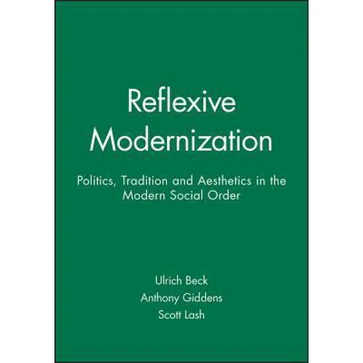 Afbeelding van Reflexive Modernization: Politics, Tradition and Aesthetics in the Modern Social Order