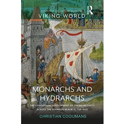 Afbeelding van Routledge Archaeologies of the Viking World Monarchs and Hydrarchs