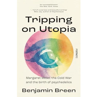 Afbeelding van Tripping on Utopia: Margaret Mead, the Cold War and Birth of Psychedelics
