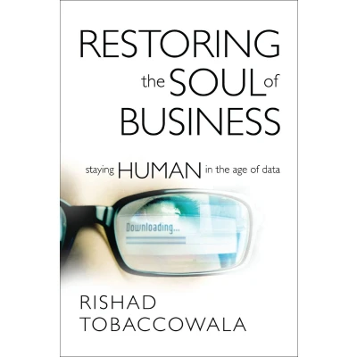 Afbeelding van Restoring the Soul of Business: Staying Human in Age Data