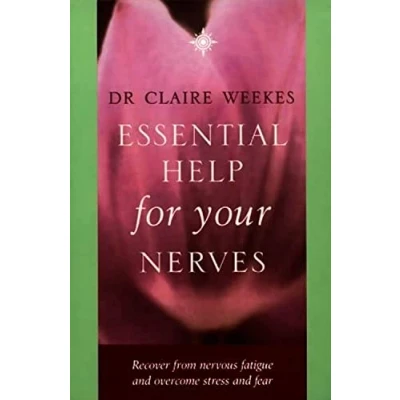 Afbeelding van Essential Help for Your Nerves: Recover from Nervous Fatigue and Overcome Stress Fear