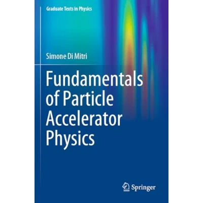 Afbeelding van Fundamentals of Particle Accelerator Physics