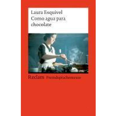 Afbeelding van Como agua para chocolate: Novela de entregas mensuales, con recetas, amores y remedios caseros: 19738