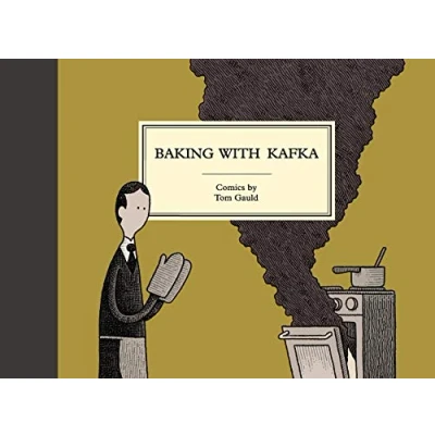 Afbeelding van Baking with Kafka: Tom Gauld