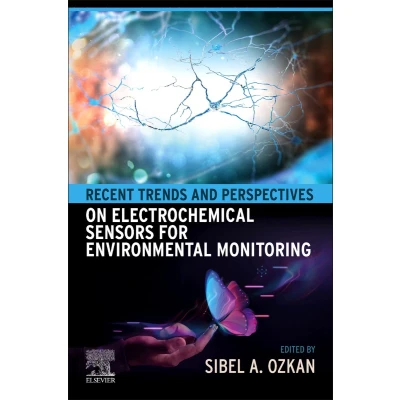 Afbeelding van Recent Trends and Perspectives on Electrochemical Sensors for Environmental Monitoring