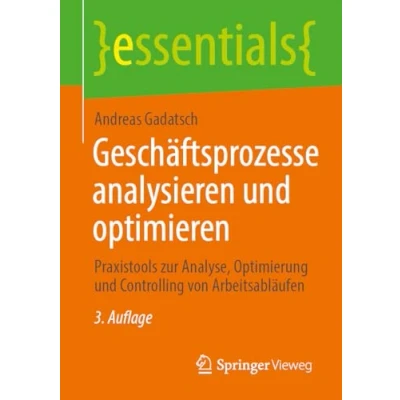 Afbeelding van Geschäftsprozesse analysieren und optimieren: Praxistools zur Analyse, Optimierung Controlling von Arbeitsabläufen