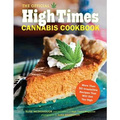 Afbeelding van The Official High Times Cannabis Cookbook: More Than 50 Irresistible Recipes That Will Get You
