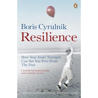 Afbeelding van Resilience: How Damaged Children can Survive And Recover: your inner strength set you free from the past