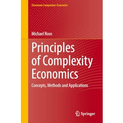 Afbeelding van Principles of Complexity Economics: Concepts, Methods and Applications