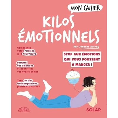 Afbeelding van Mon cahier Kilos émotionnels: Libérez vous des émotions qui poussent à manger !