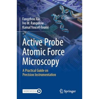 Afbeelding van Active Probe Atomic Force Microscopy: A Practical Guide on Precision Instrumentation
