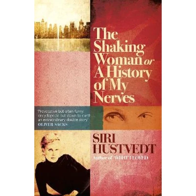 Afbeelding van The Shaking Woman Or A History of My Nerves: Nerves