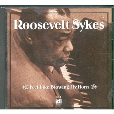 Afbeelding van Roosevelt Sykes Feel Like Blowing My Horn (CD)