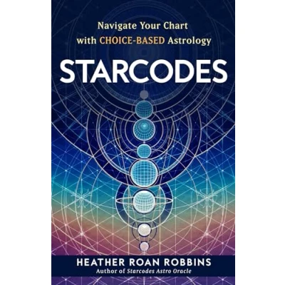 Afbeelding van Starcodes: Navigate Your Chart with Choice Based Astrology