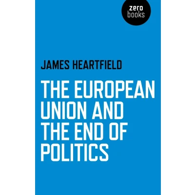 Afbeelding van the European Union and End of Politics