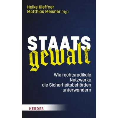Afbeelding van Staatsgewalt: Wie rechtsradikale Netzwerke die Sicherheitsbehörden unterwandern