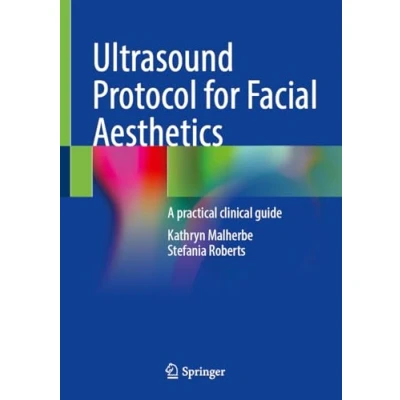 Afbeelding van Ultrasound Protocol for Facial Aesthetics: A practical clinical guide