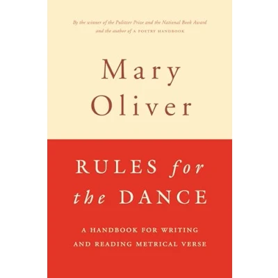 Afbeelding van Rules for the Dance: A Handbook Writing and Reading Metrical Verse