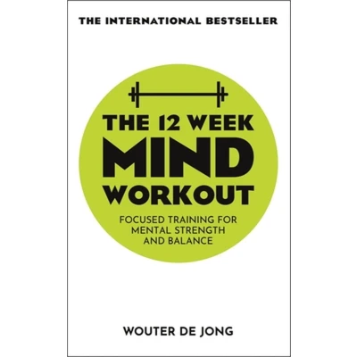 Afbeelding van The 12 Week Mind Workout: Focused Training for Mental Strength and Balance