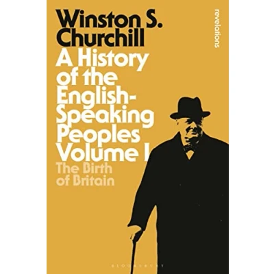 Afbeelding van History of The English Speaking Peoples Volume I : Birth Britain
