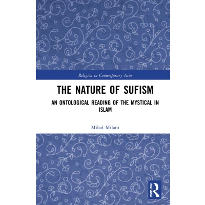Afbeelding van the Nature of Sufism: An Ontological Reading Mystical in Islam