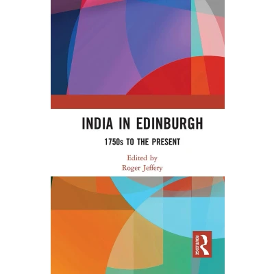 Afbeelding van India In Edinburgh: 1750s to the Present