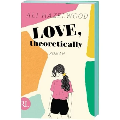 Afbeelding van Love, theoretically: Roman Limitierte Auflage mit farbig gestaltetem Buchschnitt nur solange der Vorrat reicht