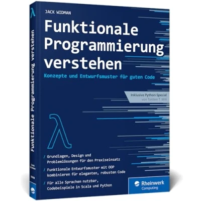 Afbeelding van Funktionale Programmierung verstehen: Konzepte und Entwurfsmuster für guten, wartbaren eleganten Code