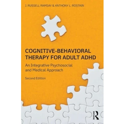 Afbeelding van Cognitive Behavioral Therapy for Adult ADHD: An Integrative Psychosocial and Medical Approach