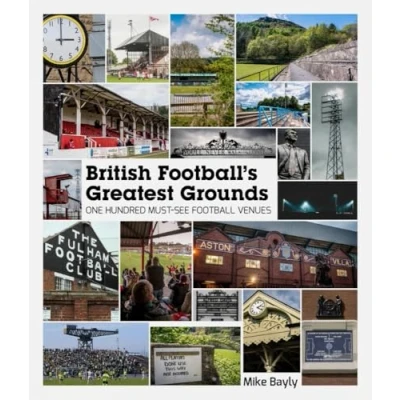 Afbeelding van British Football&#039;s Greatest Grounds: One Hundred Must See Football Venues