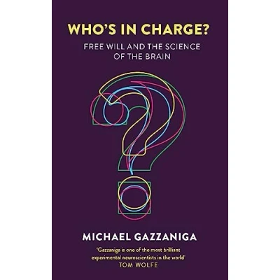 Afbeelding van Who&#039;s in Charge?: Free Will and the Science of Brain