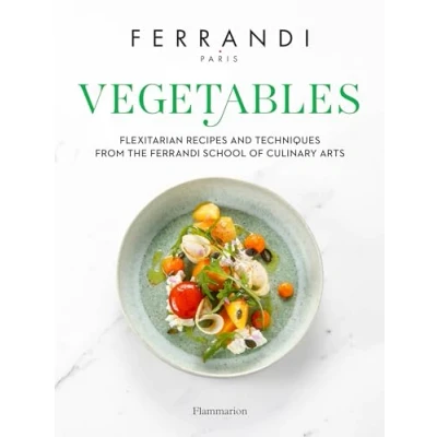 Afbeelding van Vegetables: Recipes and Techniques from the Ferrandi School of Culinary Arts