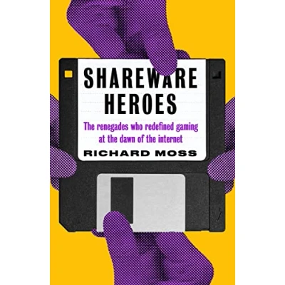 Afbeelding van Shareware Heroes: the Renegades Who Redefined Gaming at Dawn of Internet