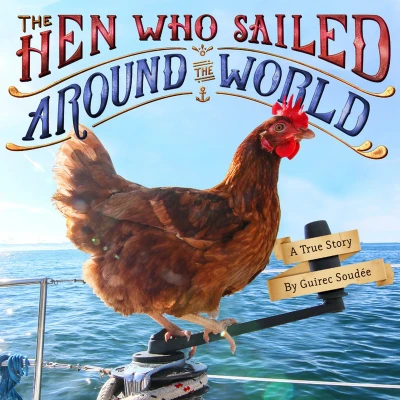 Afbeelding van the Hen Who Sailed Around World: A True Story