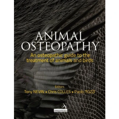 Afbeelding van Animal Osteopathy: A comprehensive guide to the osteopathic treatment of animals and birds