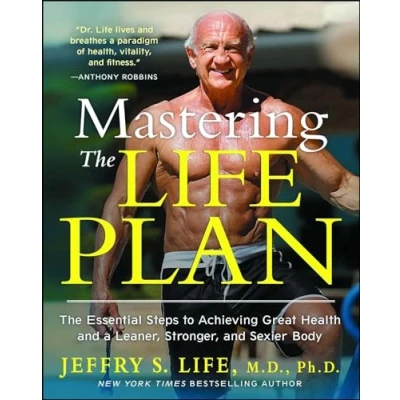 Afbeelding van Mastering The Life Plan: Essential Steps to Achieving Great Health and a Leaner, Stronger, Sexier Body