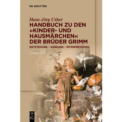 Afbeelding van Handbuch zu den „Kinder und Hausmärchen&quot; der Brüder Grimm: Entstehung Wirkung Interpretation