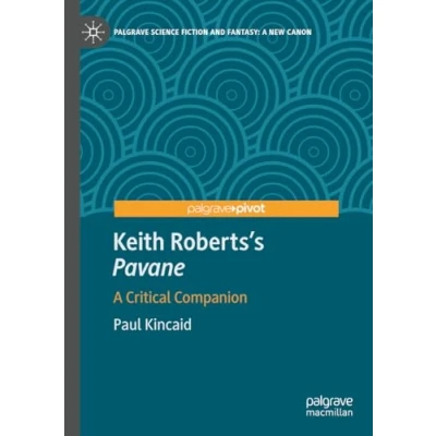 Afbeelding van Keith Roberts’s Pavane: A Critical Companion
