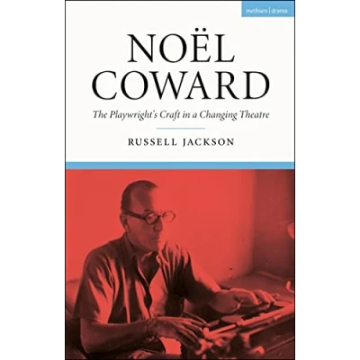 Afbeelding van Noël Coward: The Playwright&#039;s Craft in a Changing Theatre