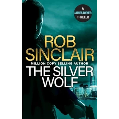 Afbeelding van The Silver Wolf: INTENSE and TWISTING action thriller from bestseller Rob Sinclair for 2024