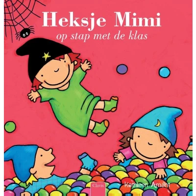 Afbeelding van Heksje Mimi op stap met de klas (Hardback)