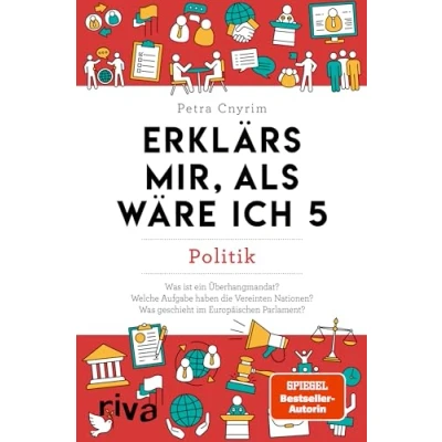 Afbeelding van Erklärs mir, als wäre ich 5: Politik. Der Nachfolger zum SPIEGEL Bestseller. Das perfekte Geschenk für Eltern, Lehrer und alle Neugierigen