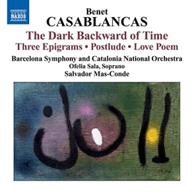 Afbeelding van Ofelia Sala, Barcelona Symphony And Catalonia National Orchestra, Salvadir Mas Conde Casablancas: Dark Backward Of Time/3 Epigrams/Postlude (CD)