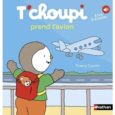 Afbeelding van T&#039;choupi prend l&#039;avion Dès 2 ans Un livre à lire et écouter