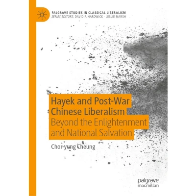 Afbeelding van Hayek and Post War Chinese Liberalism: Beyond the Enlightenment National Salvation
