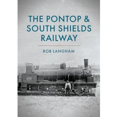 Afbeelding van The Pontop &amp; South Shields Railway