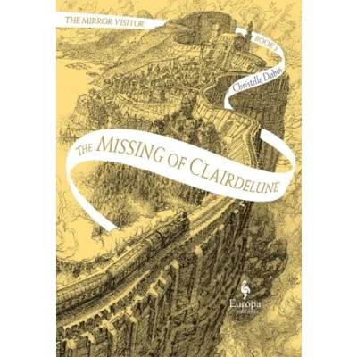 Afbeelding van The Missing of Clairdelune: Mirror Visitor Book 2: 1 (The Quartet, 2)