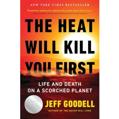 Afbeelding van The Heat Will Kill You First: Life and Death on a Scorched Planet