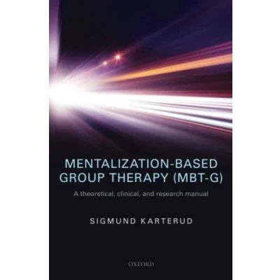 Afbeelding van MENTALIZATION BASED GROUP THER (MBT G) P: A theoretical, clinical, and research manual