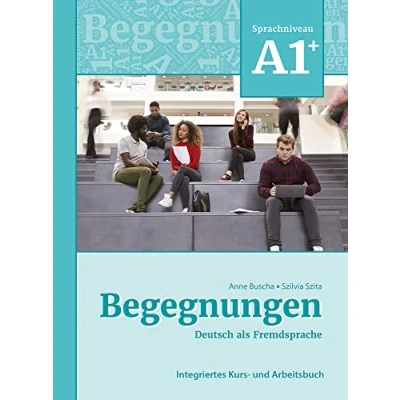 Afbeelding van Begegnungen Deutsch als Fremdsprache A1+: Integriertes Kurs und Arbeitsbuch: Arbeitsbuch A1+